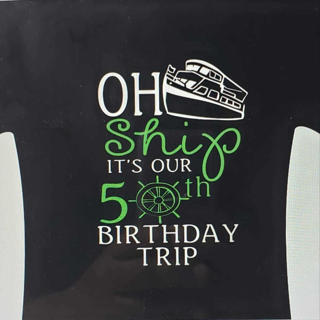 Birthday Graphic Tee - Oh Ship- Birthday Trip