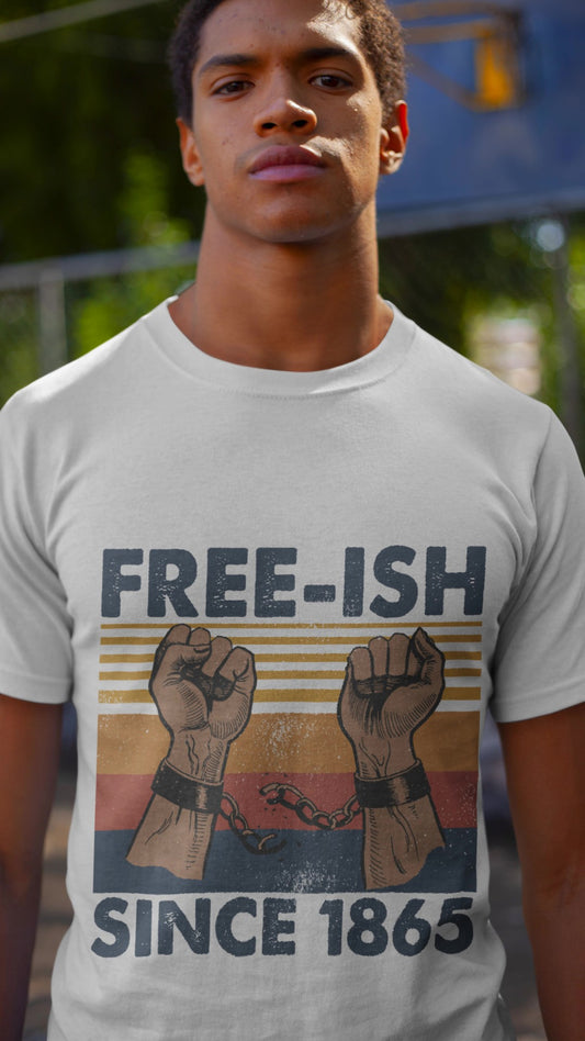 Free-Ish Since 1865 Tee (Broken Chains)