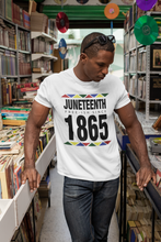 Load image into Gallery viewer, Juneteenth Free-Ish Since 1865 Tee
