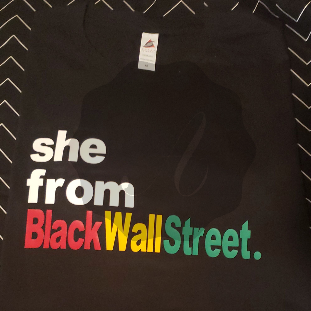 Black Girl Magic - She From Black Wall Street