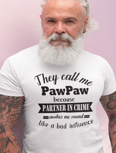 They Call Me PawPaw- Partner In Crime