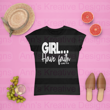 Load image into Gallery viewer, Girl... Inspirational Graphic Tee Collection
