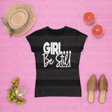 Load image into Gallery viewer, Girl... Inspirational Graphic Tee Collection
